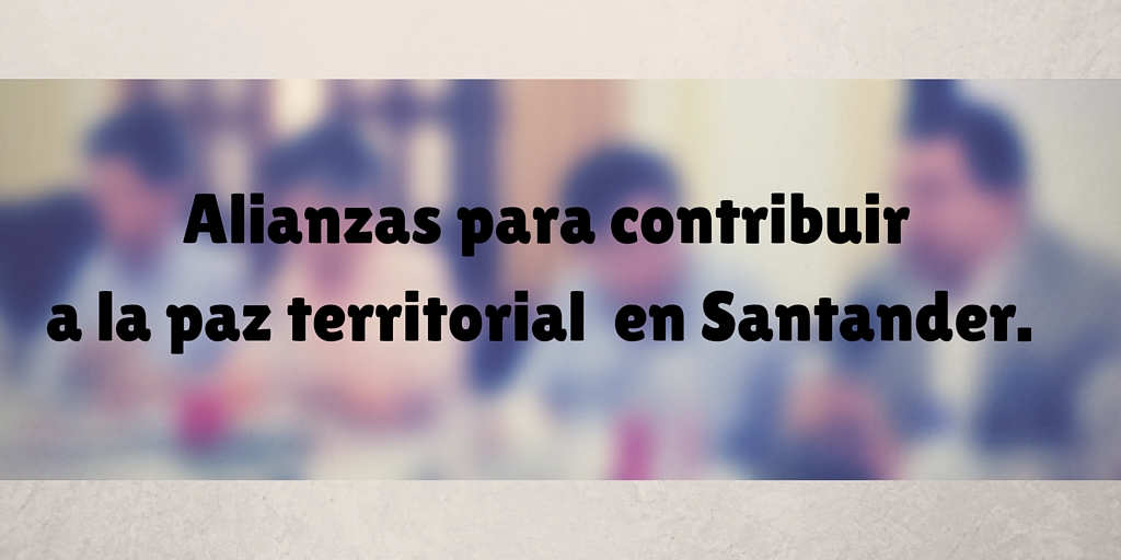 Santander es aliado de la paz territorial y del posconflicto.